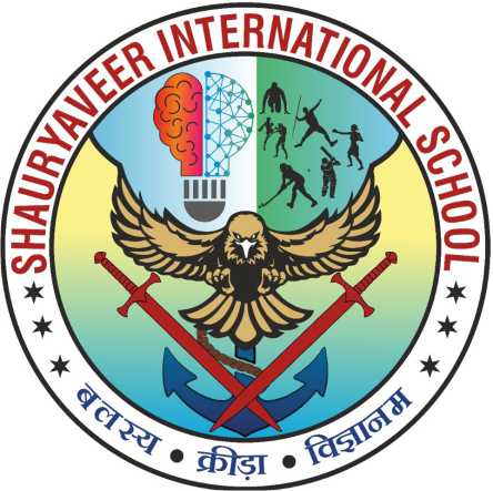 SHAURYAVEER INTERNATIONAL SCHOOL